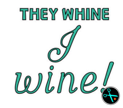 They whine I wine decal handmade design photo 2